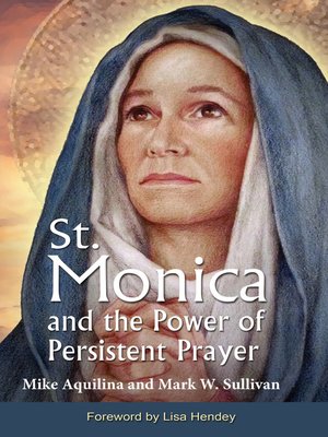 cover image of St. Monica and the Power of Persistent Prayer